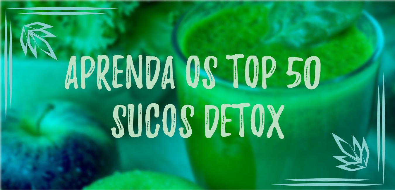 50 Top Sucos Detox para o seu dia a dia